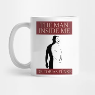 Tobias Funke The Man Inside Me Book Mug